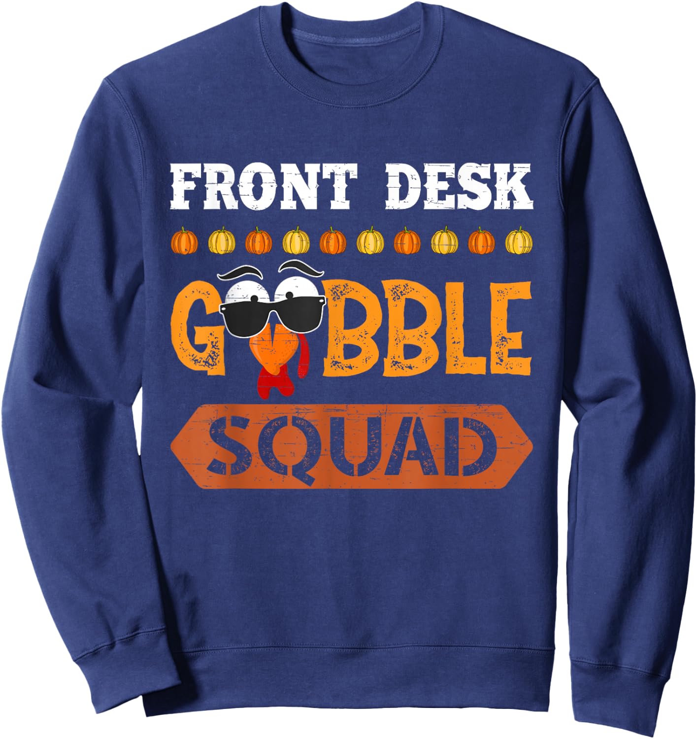 Front Desk Gobble Squad Turkey Thanksgiving Receptionist Sweatshirt - Sweatshirt | Navy