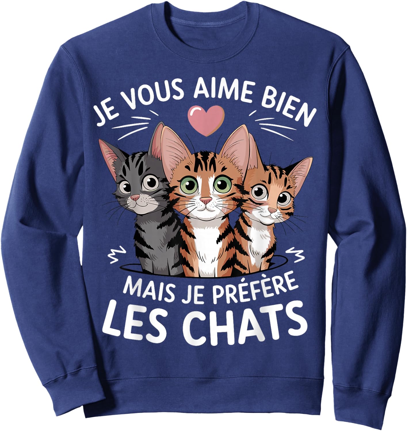 I like you but I prefer cats humor cat Sweatshirt - Sweatshirt | Navy