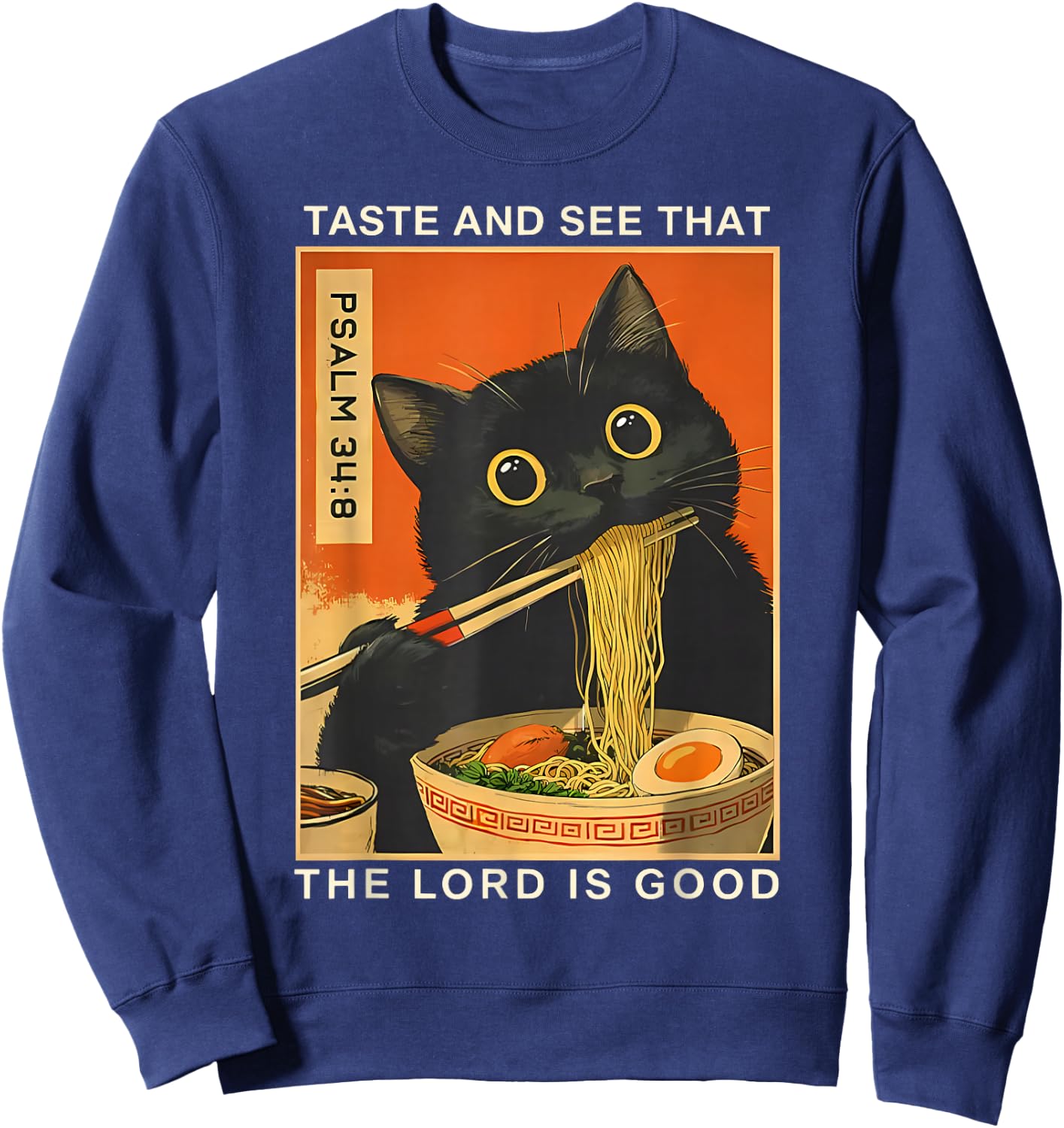 Taste and See that The Lord is Good Psalm 34:8 Cat Japanese Sweatshirt - Sweatshirt | Navy