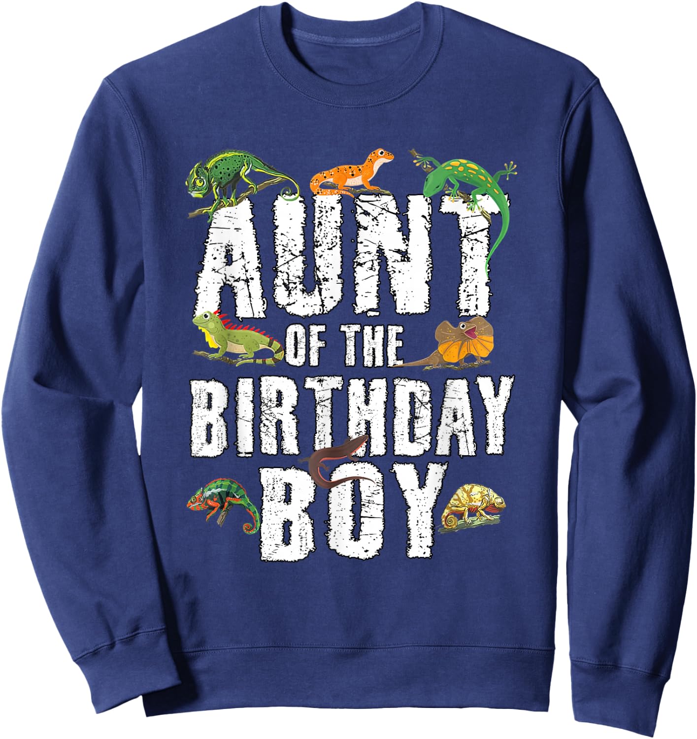 Aunt of The Birthday Boy Reptiles Lizard Themed Party Sweatshirt - Sweatshirt | Navy
