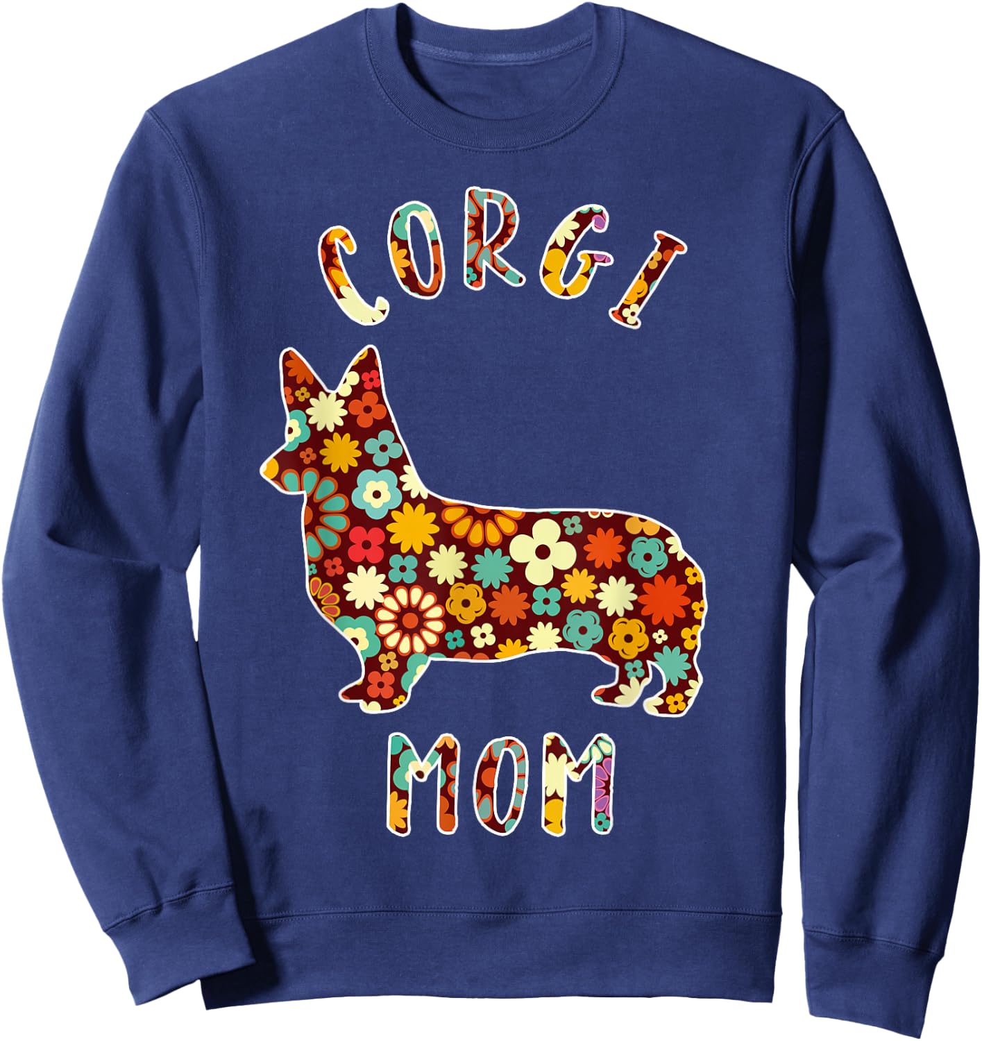 Corgi Mom Corgi Mama Dog Mom Funny Corgi Owner Sweatshirt - Sweatshirt | Navy