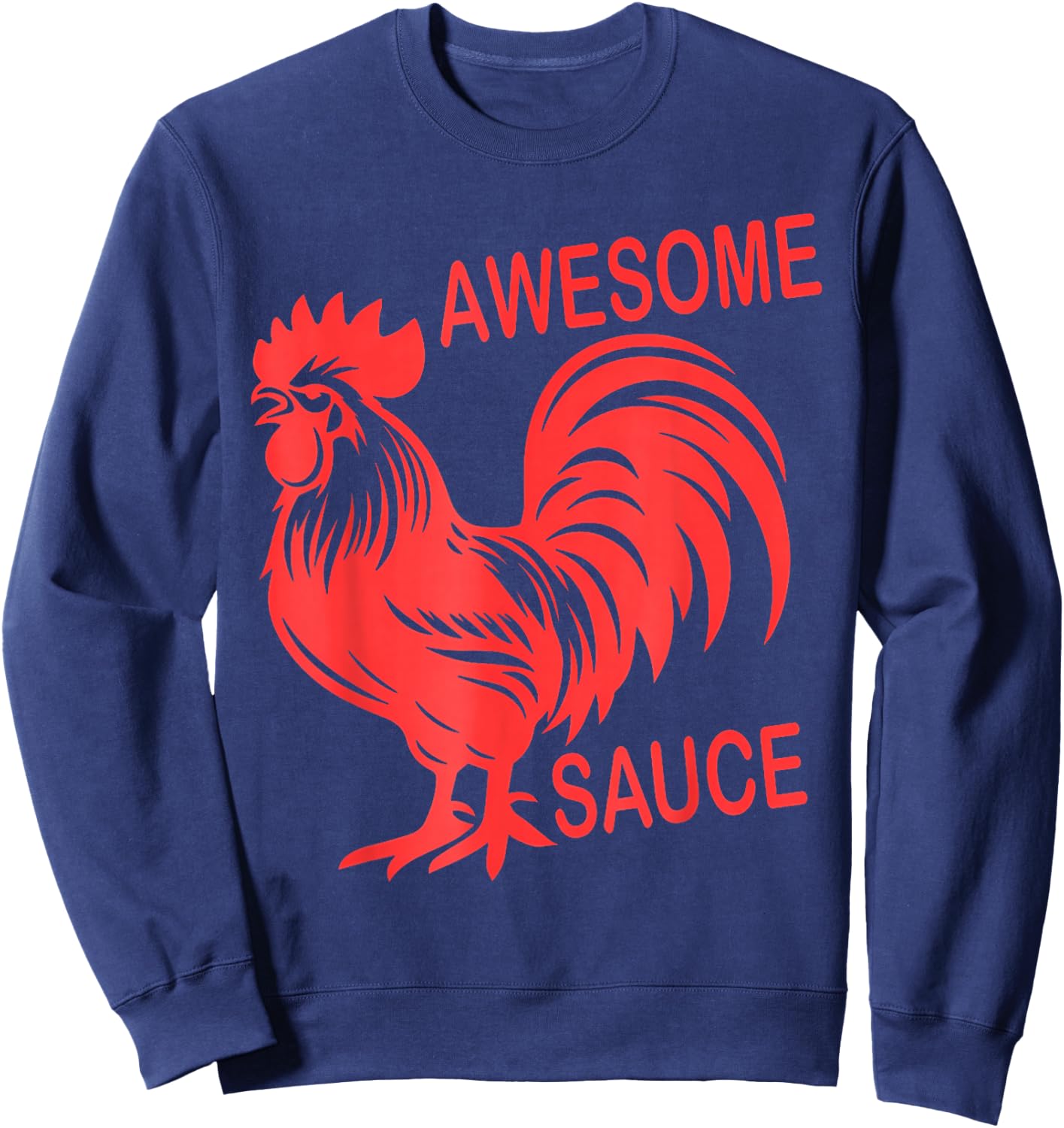 Awesome Sauce With Picture Of Rooster Sweatshirt - Sweatshirt | Navy