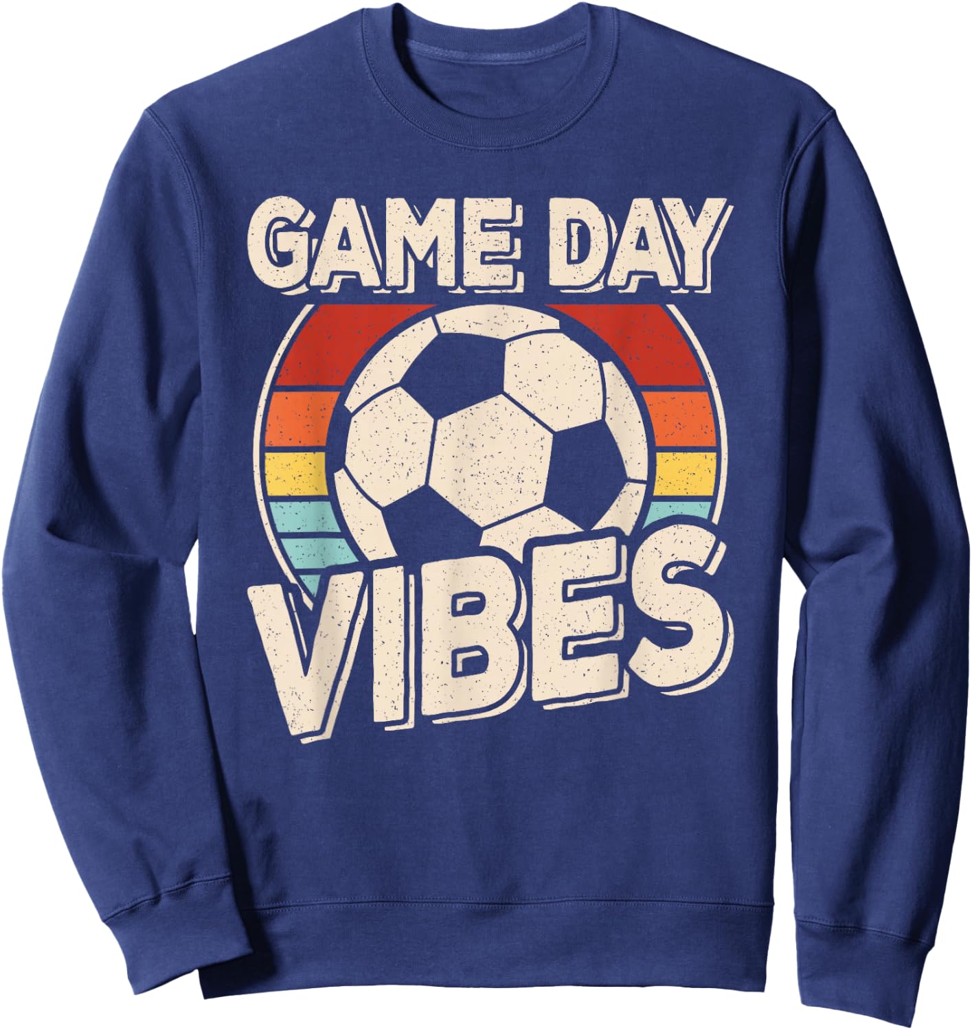Game Day Vibes Funny Soccer Fan Player Men Women Kids Sweatshirt - Sweatshirt | Navy