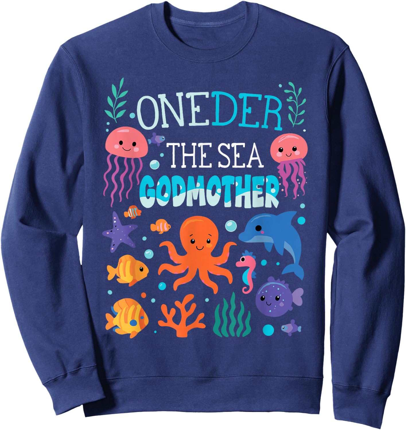Under Sea Godmother Birthday Girl Boy Matching Family Party Sweatshirt - Sweatshirt | Navy