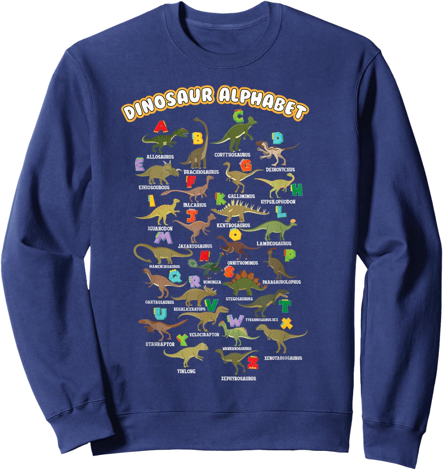 Cute Educational Types Dinosaurs Alphabet A-Z ABC Dino kids Sweatshirt - Sweatshirt | Navy