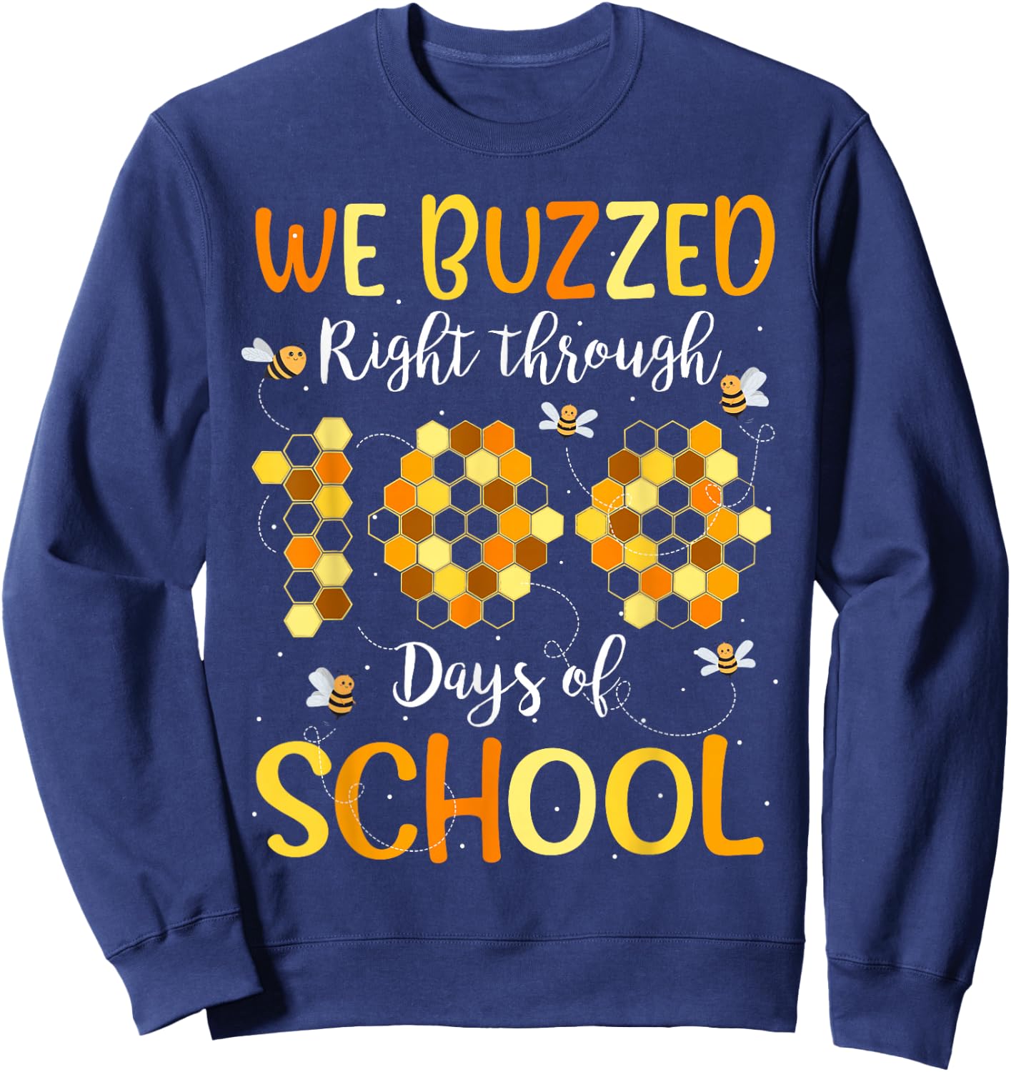 We Buzzed Right Through 100 Days Of School Bees Teacher Kids Sweatshirt - Sweatshirt | Navy