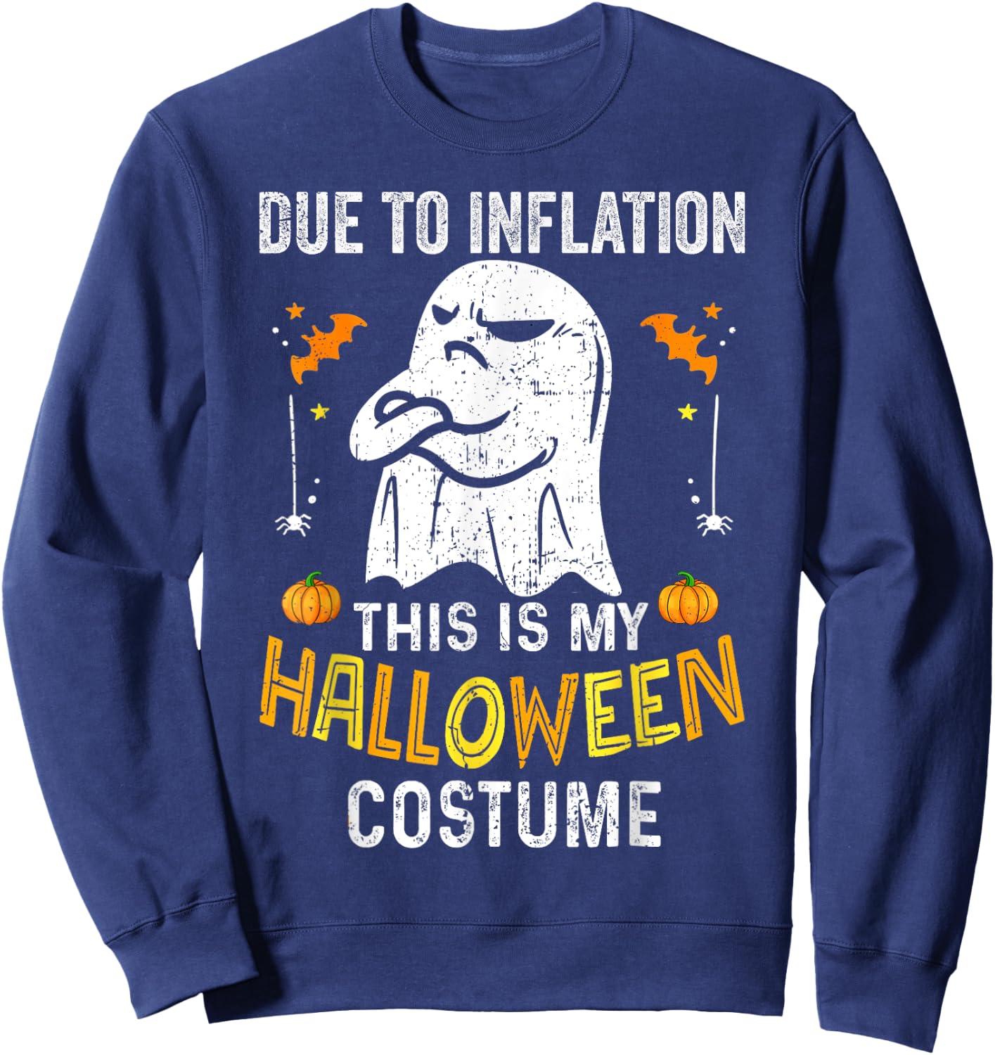 Funny Halloween Due to Inflation This is My Halloween Costum Sweatshirt - Sweatshirt | Navy