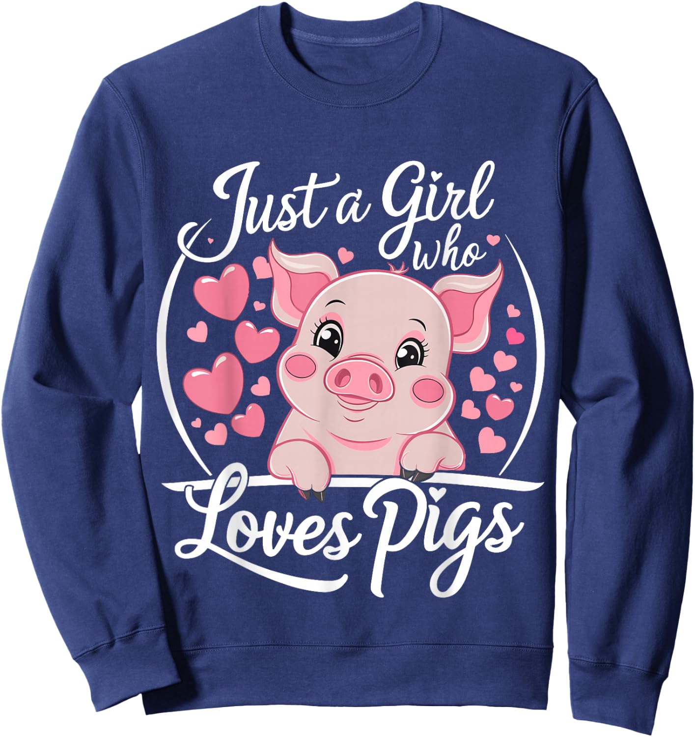 Pig Lover Just A Girl Who Loves Pigs Sweatshirt - Sweatshirt | Navy