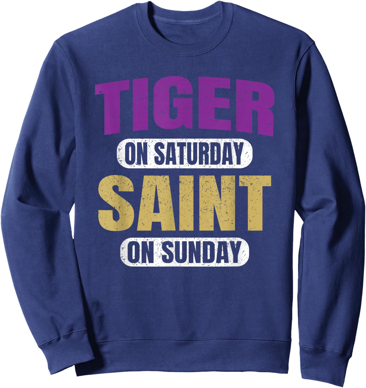 Tiger on Saturday Saint on Sunday Funny Souvenir Vintage Sweatshirt - Sweatshirt | Navy