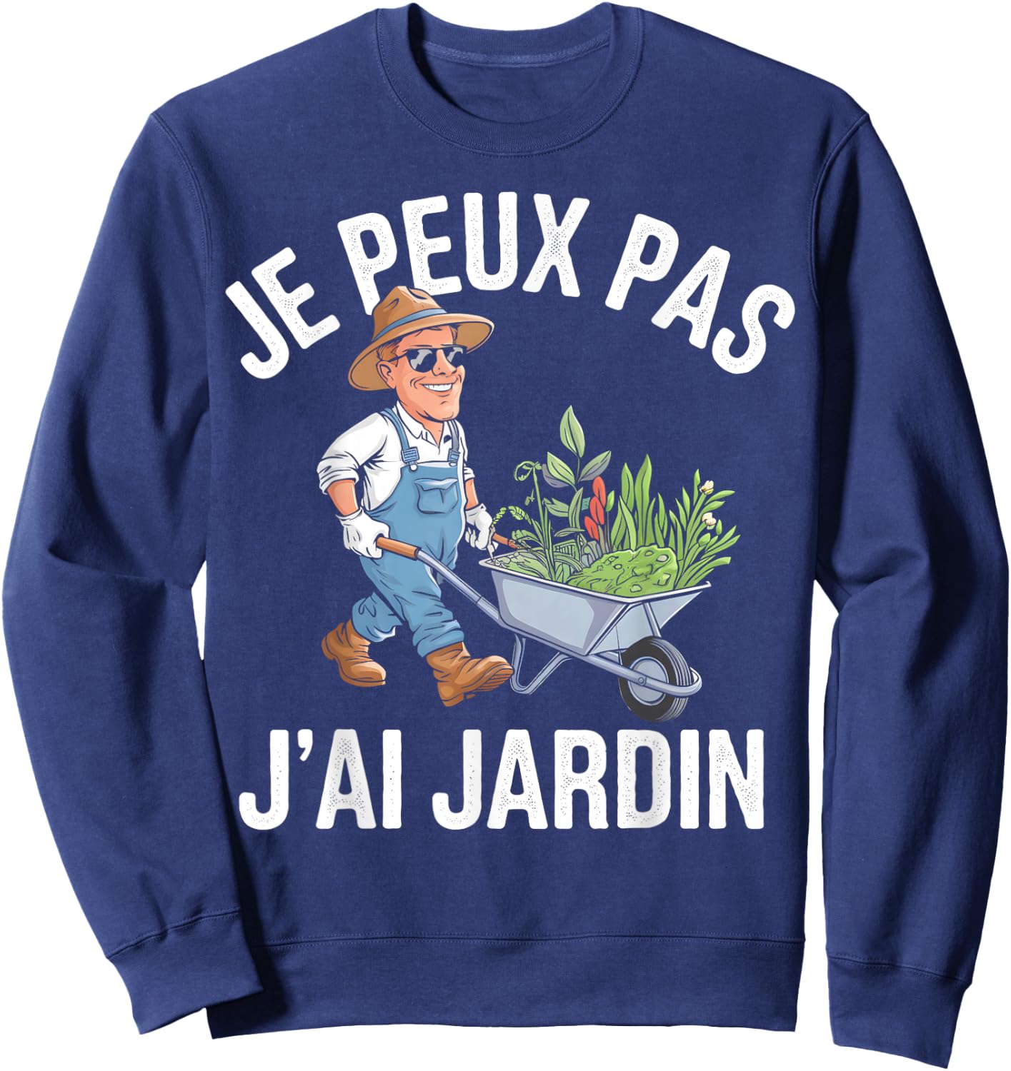 Je Peux Pas J'ai Jardin Gardening Gardener Vegetable Garden Humour , Black, S Sweatshirt - Sweatshirt | Navy