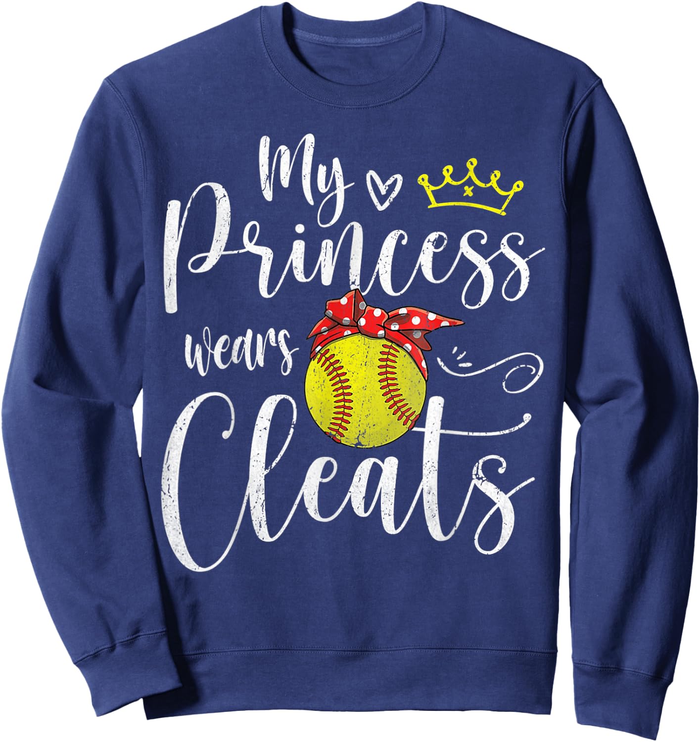 My Princess Wears Cleats Funny Baseball Softball Sweatshirt - Sweatshirt | Navy