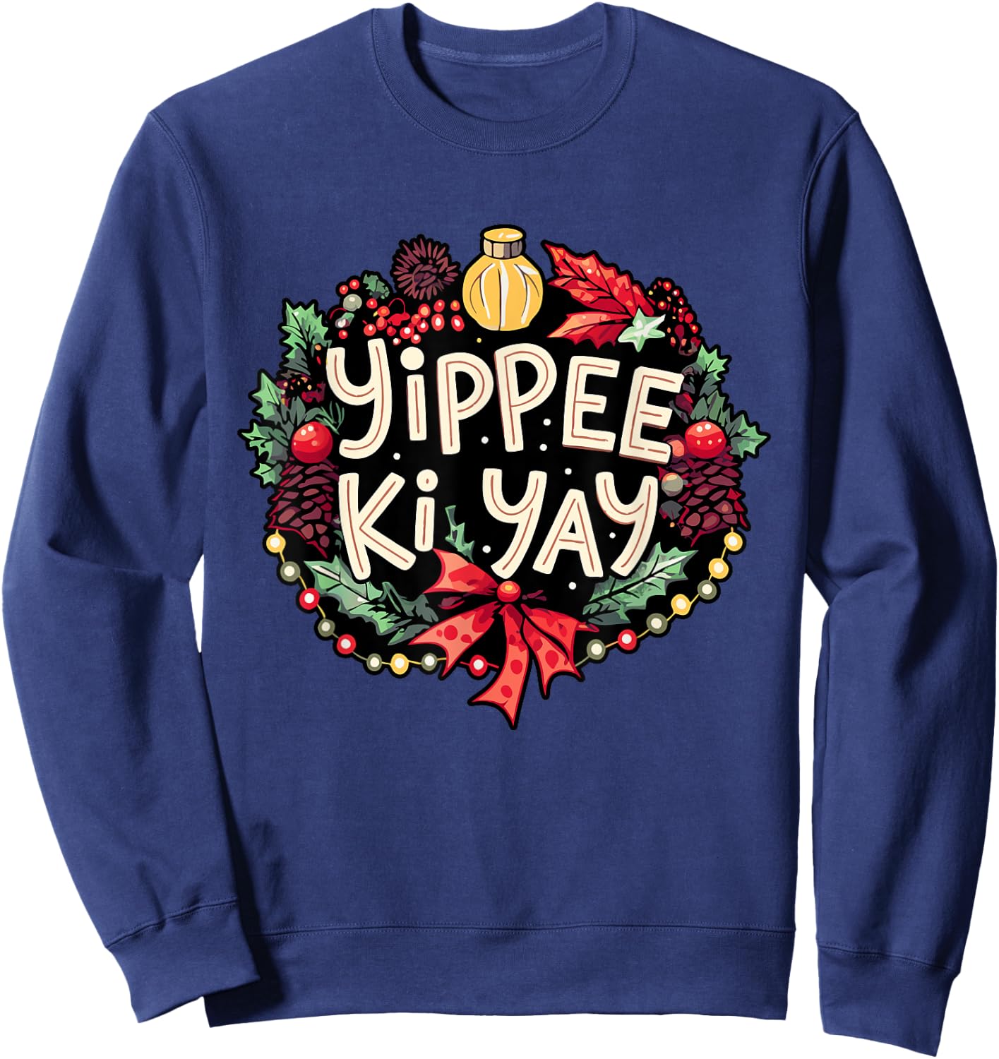 Yippee-Ki-Yay -Adults Winter Black Cartoon Christmas Humorous Festive Sweatshirt - Sweatshirt | Navy