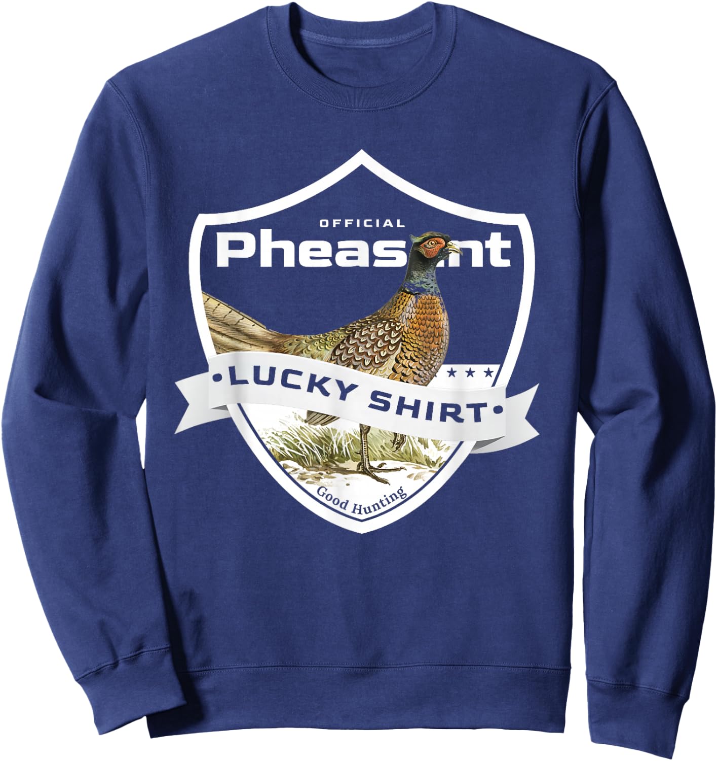 Pheasant Hunter Lucky Shirt for Pheasant Hunting Sweatshirt - Sweatshirt | Navy