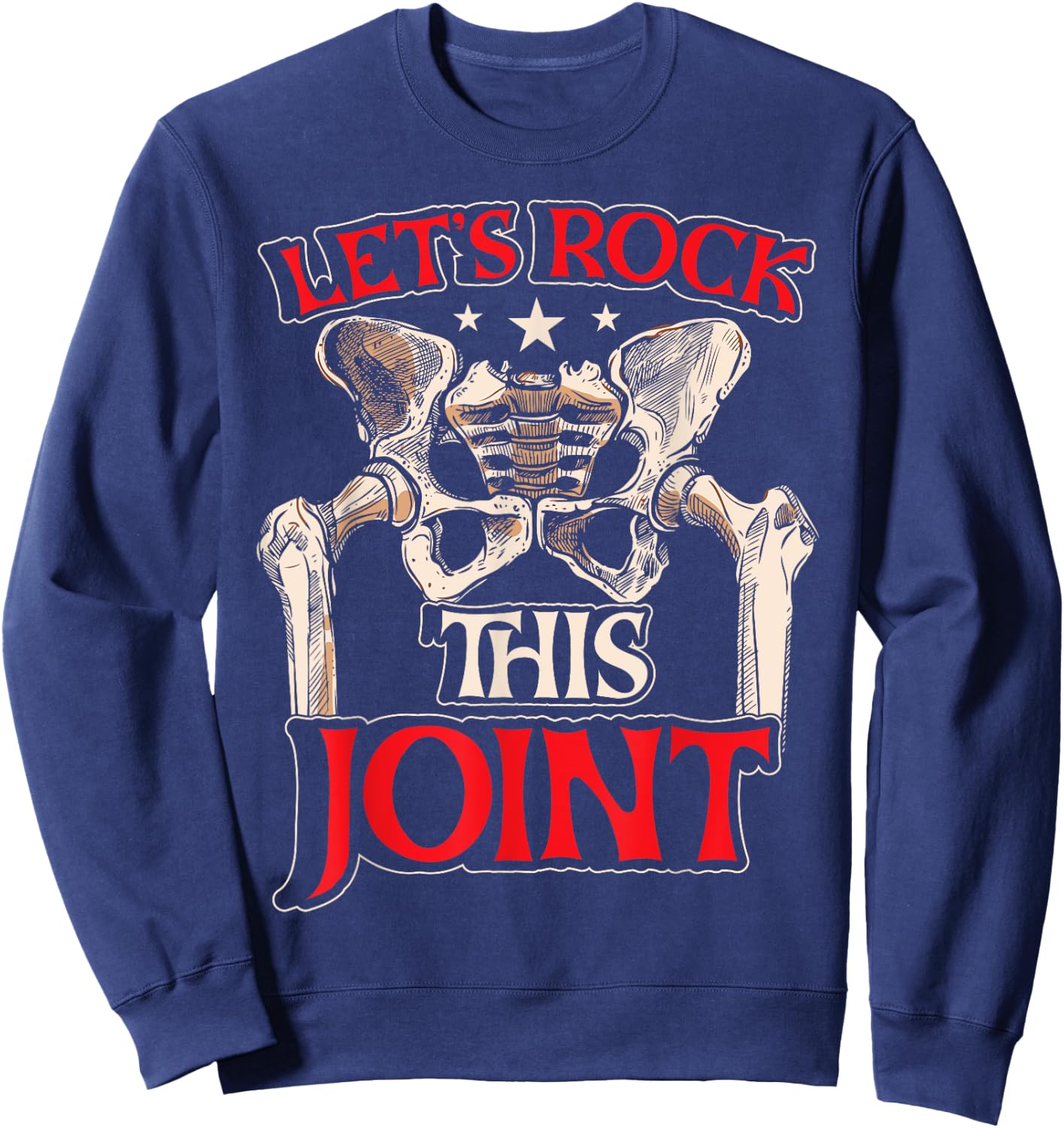 Funny Hip Recovery Hip Replacement Sweatshirt - Sweatshirt | Navy
