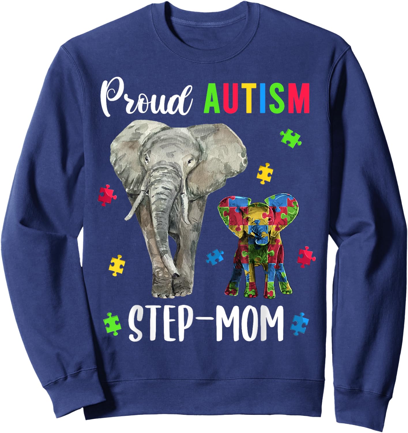 Proud Autism Step-mom Shirt, Fun Autism Awareness Bonus Mom Sweatshirt - Sweatshirt | Navy