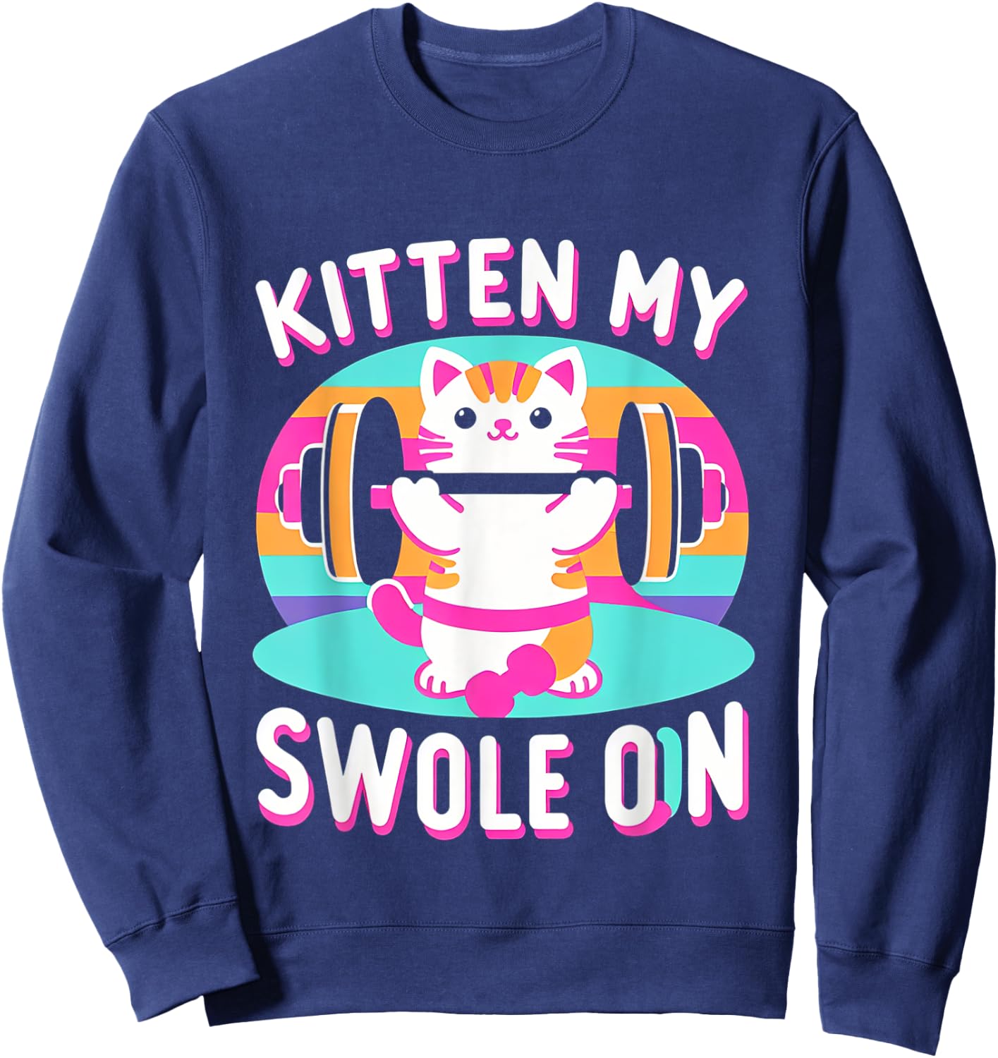 Kitten My Swole On Cute Gym Workout Sweatshirt - Sweatshirt | Navy