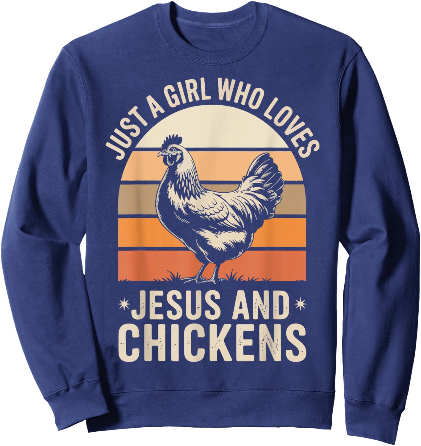 Just A Girl Who Loves Jesus And Chickens Sweatshirt - Sweatshirt | Navy