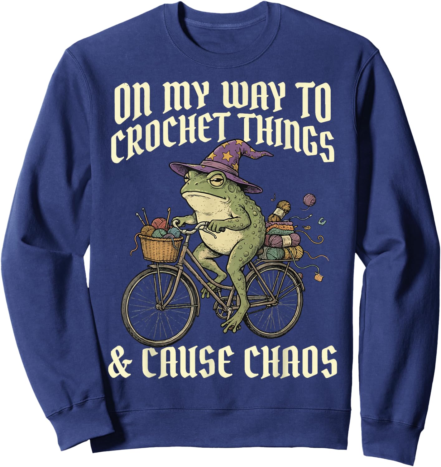 On My Way to Crochet Things and Cause Chaos Sweatshirt - Sweatshirt | Navy