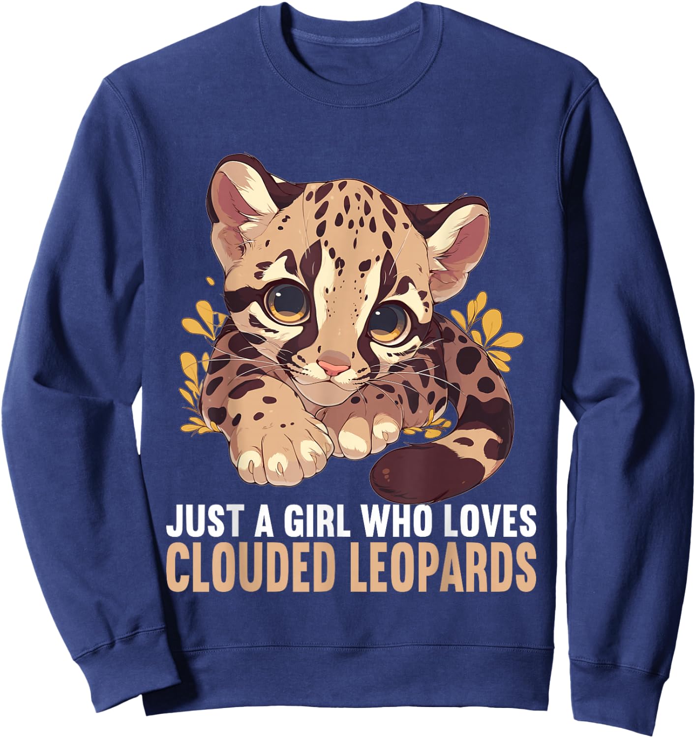 Just a Girl who loves Clouded Leopards Clouded Leopard Sweatshirt - Sweatshirt | Navy