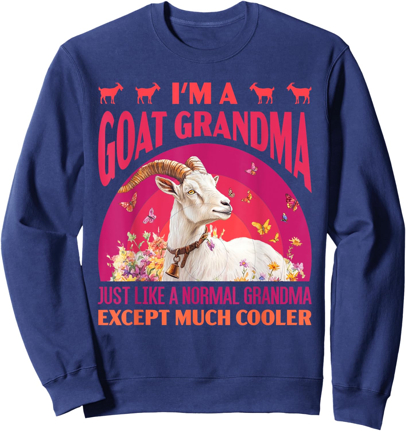 Granny I'M A GOAT GRANDMA LIKE A NORMAL GRANDMA Goats Sweatshirt - Sweatshirt | Navy