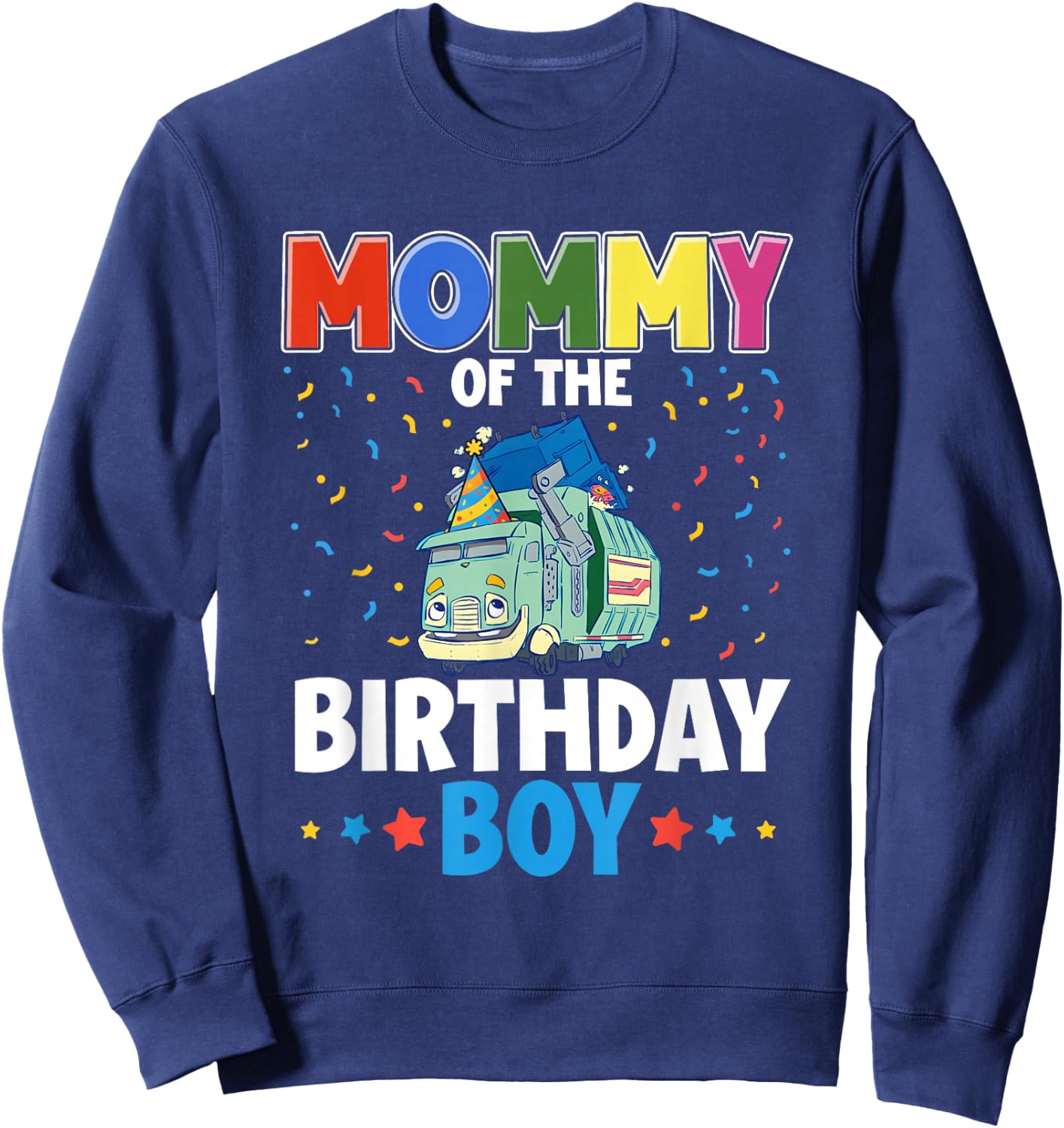 Mommy of The Birthday Boy Garbage Truck Birthday Family Sweatshirt - Sweatshirt | Navy