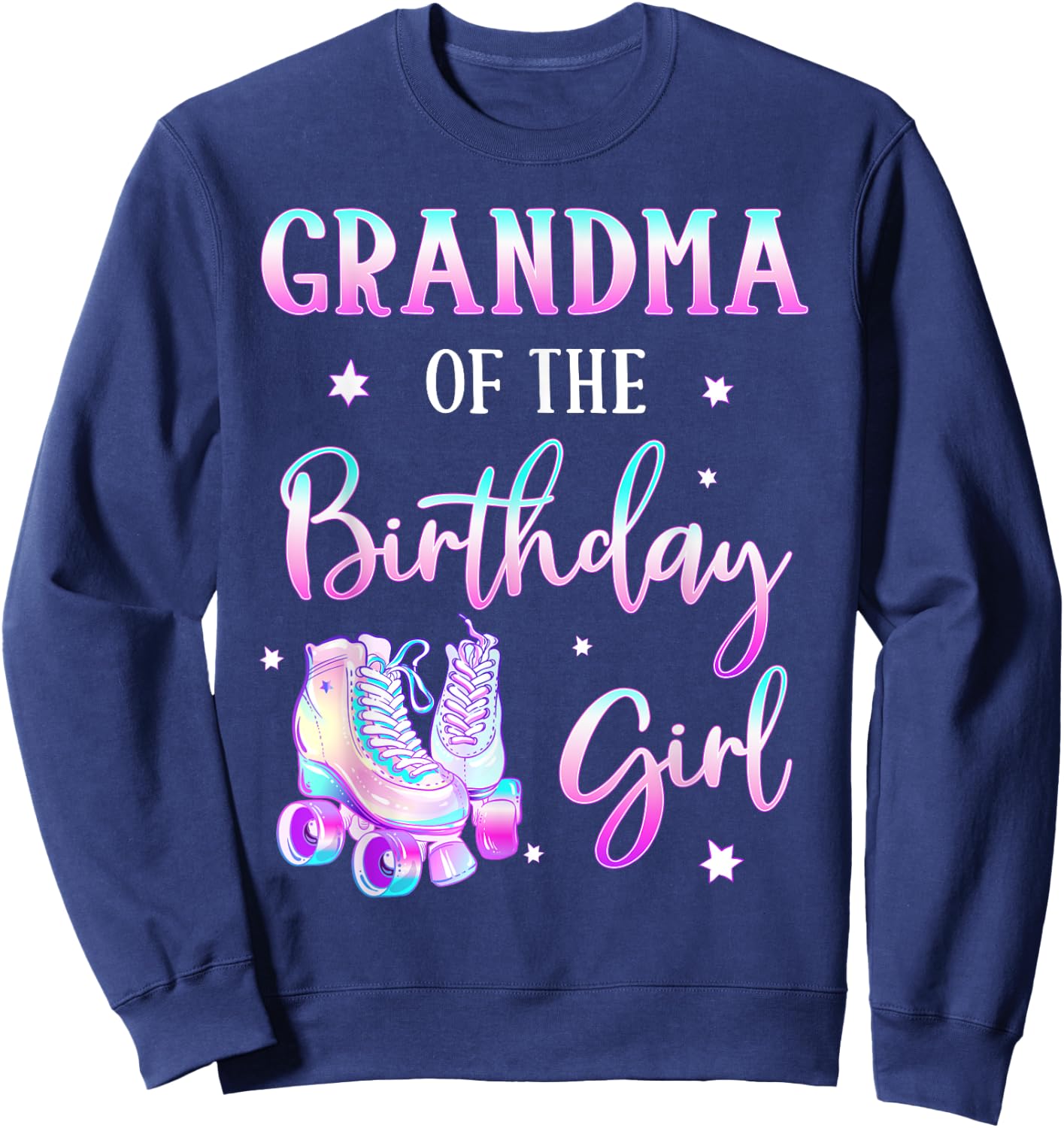 Grandma of the Birthday Girl Rolling Skate Bday Theme Family Sweatshirt - Sweatshirt | Navy