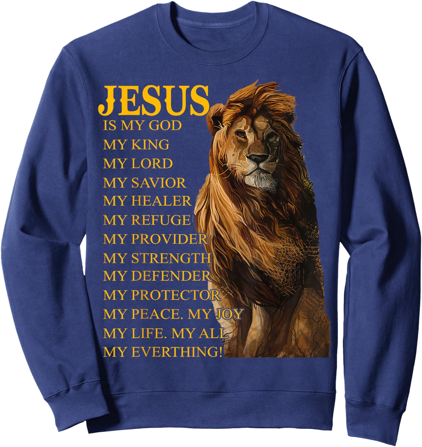 Jesus Is My God King My Lord My Savior Healer Christian Lion Sweatshirt - Sweatshirt | Navy