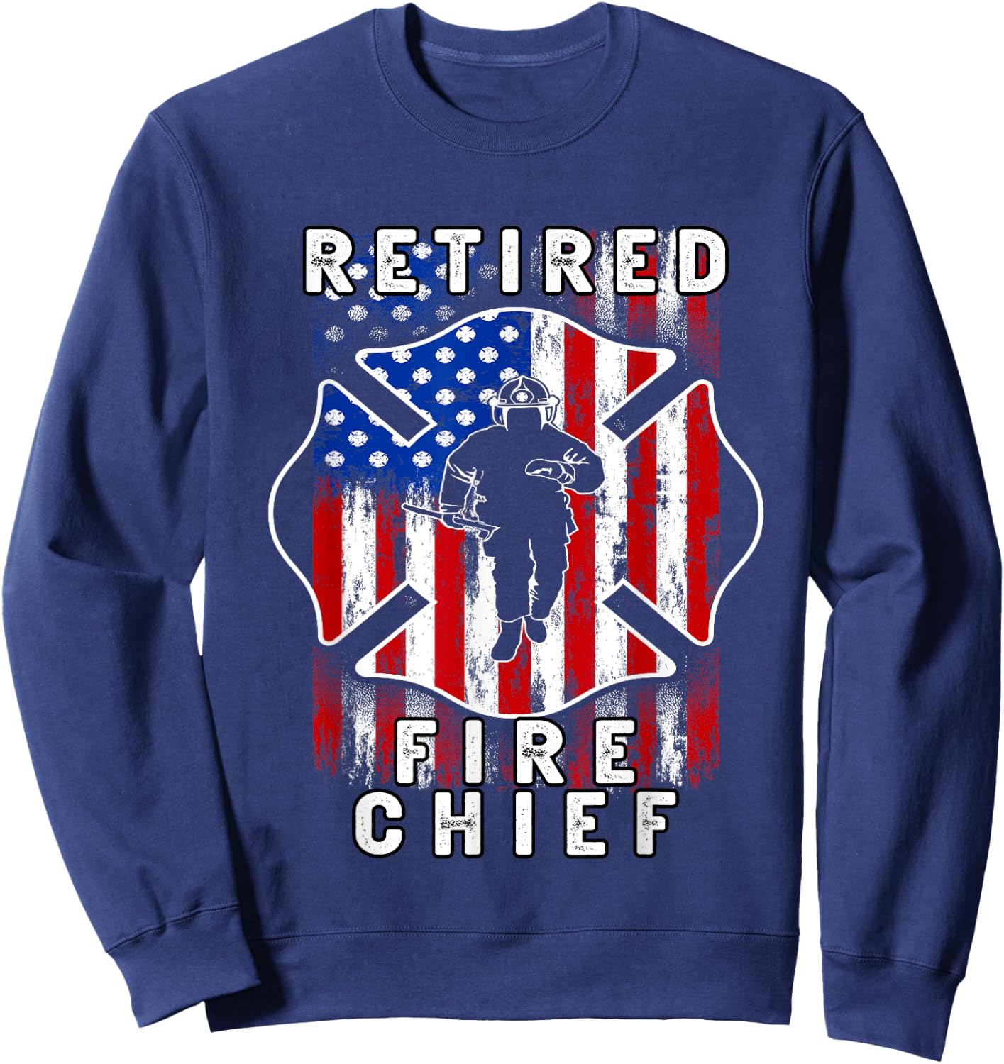 USA flag Retired Fire Chief Firefighter Rank Retirement Sweatshirt - Sweatshirt | Navy