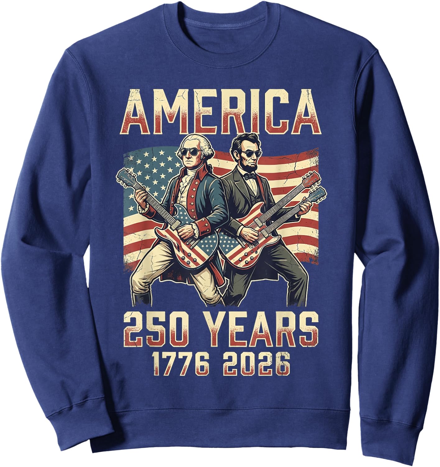 George Washington Abe Lincoln 250 Anniversary USA 250th Sweatshirt - Sweatshirt | Navy