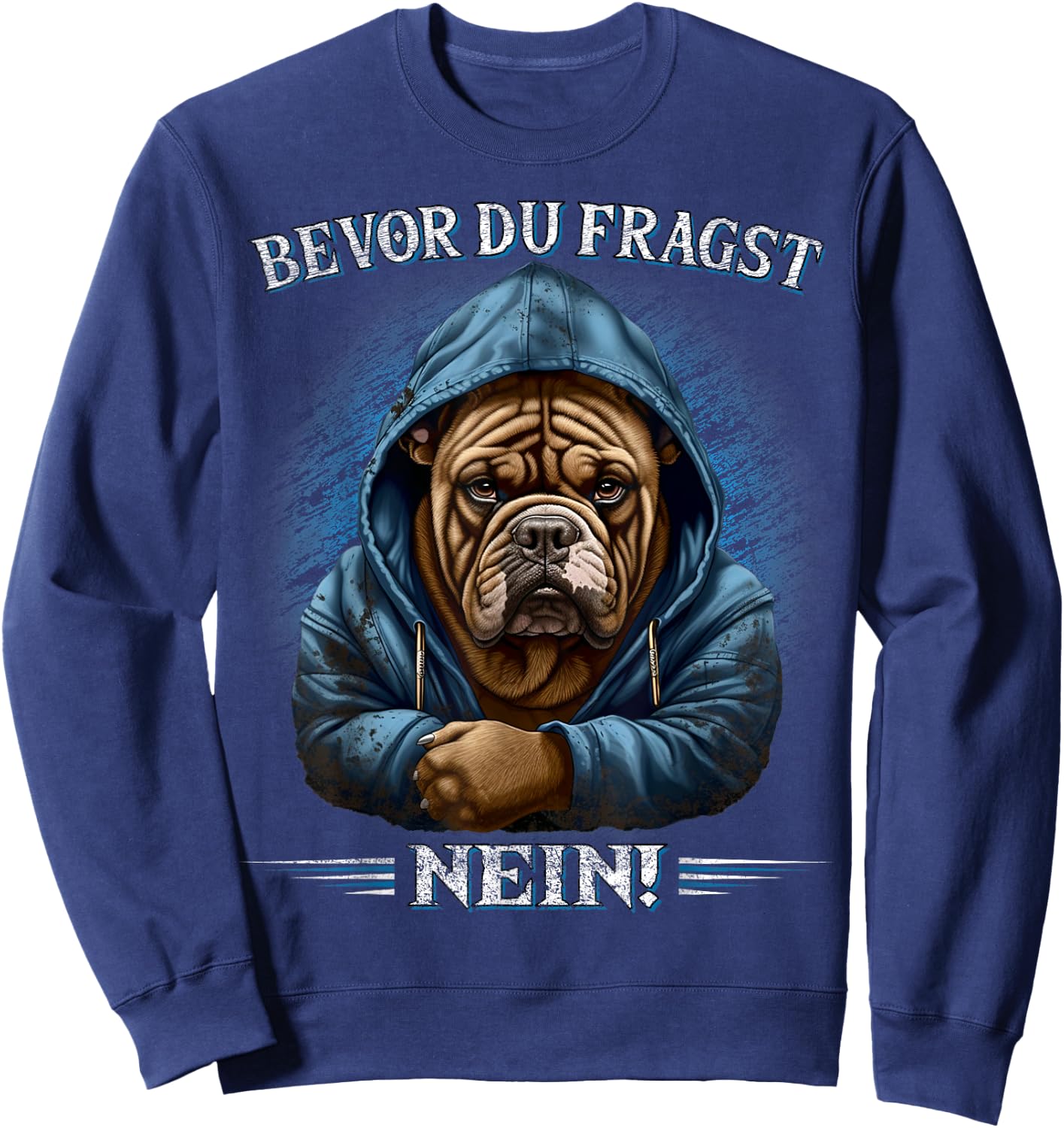 Bevor Du Fragst Nein! Lustiges Hunde Sarkasmus Sweatshirt - Sweatshirt | Navy