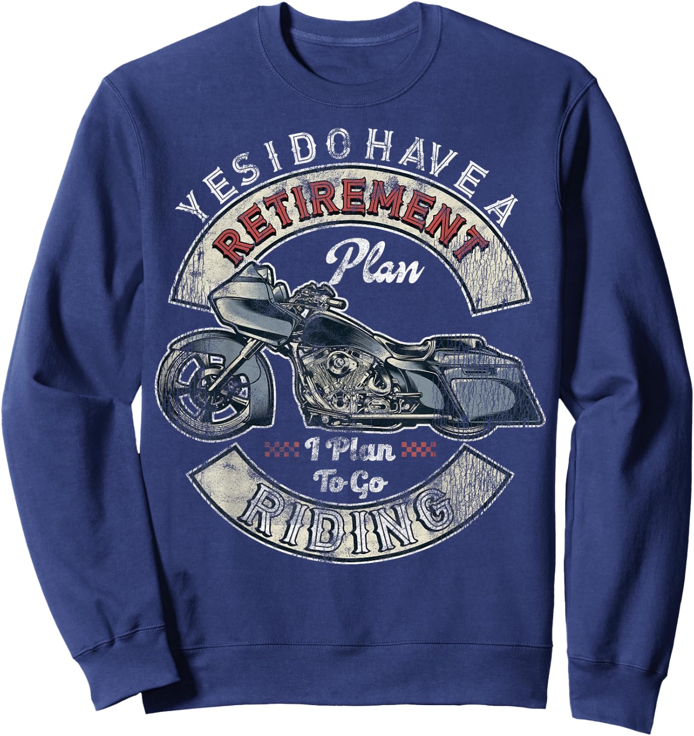 Retirement Plan To Go Riding Gift Motorcycle Riders Biker Sweatshirt - Sweatshirt | Navy