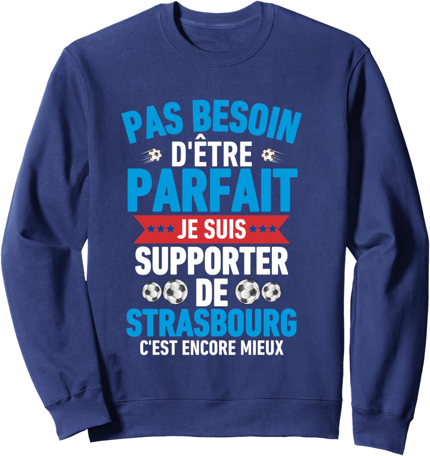 Strasbourg Football Strasbourg Funny Supporter Gift, Black, S Sweatshirt - Sweatshirt | Navy