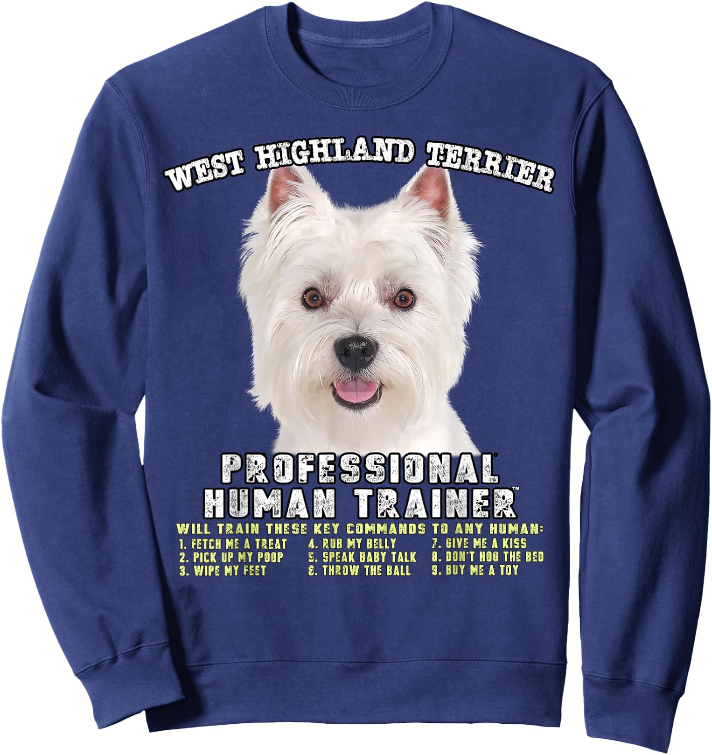 West Highland Terrier Westie Professional Human Trainer Sweatshirt - Sweatshirt | Navy