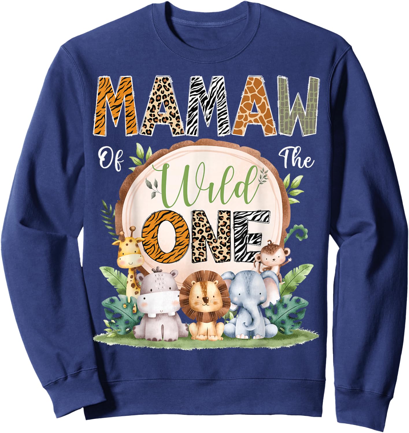Mamaw Of The Wild One 1St Birthday Safari Jungle Woodland Sweatshirt - Sweatshirt | Navy