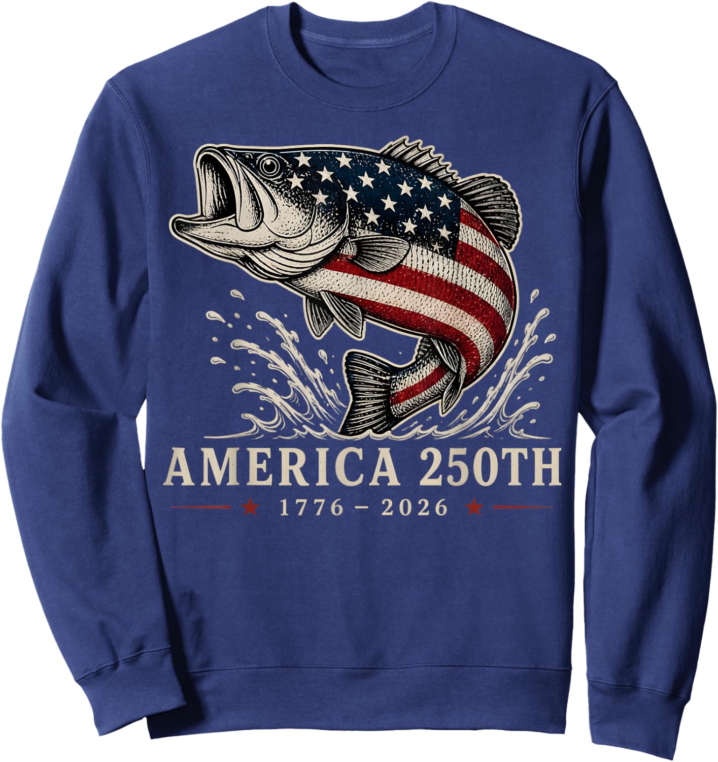 250 Years America 1776 2026 Fishing USA Flag 250th Birthday Sweatshirt - Sweatshirt | Navy