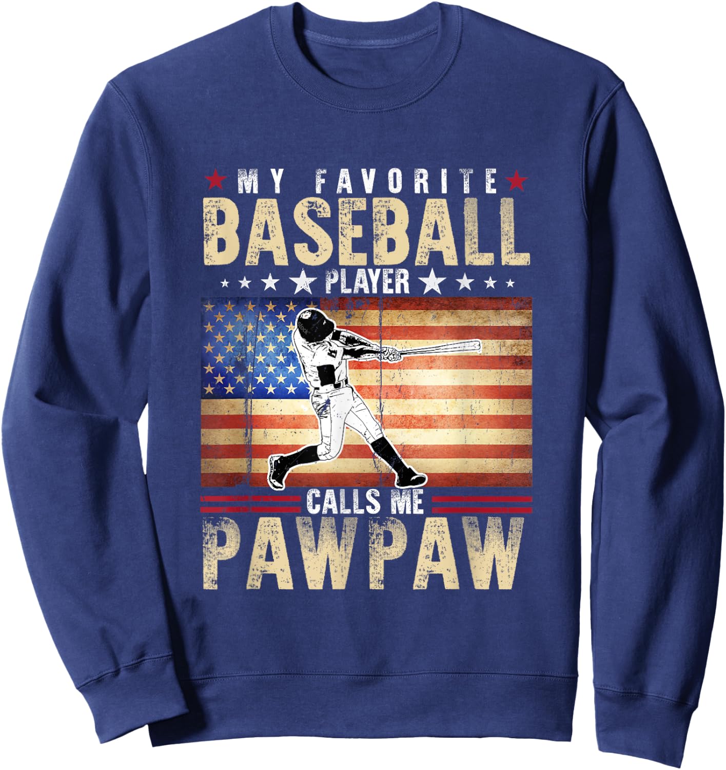 My Favorite Baseball Player Calls Me Pawpaw Father Day Sweatshirt - Sweatshirt | Navy