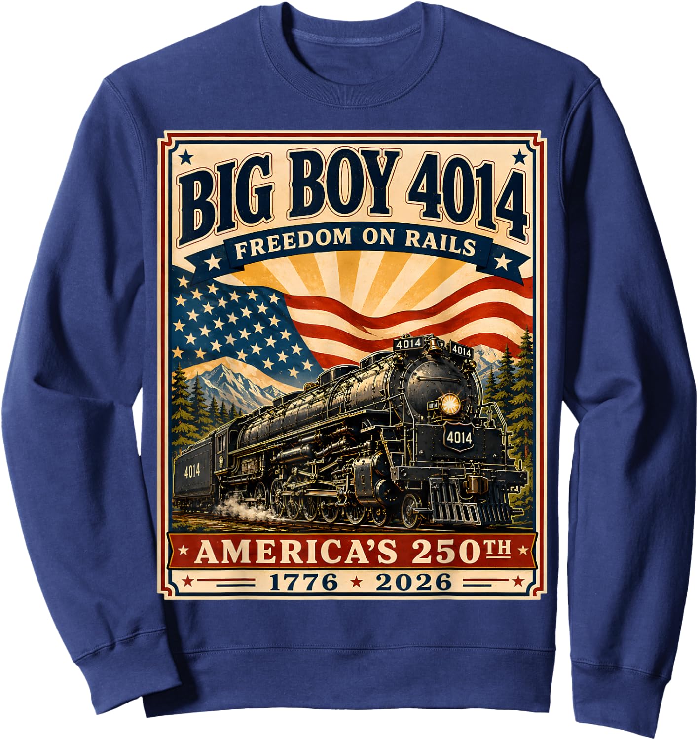 250th Anniversary USA Big Boy 4014 Train Vintage US Flag Sweatshirt - Sweatshirt | Navy