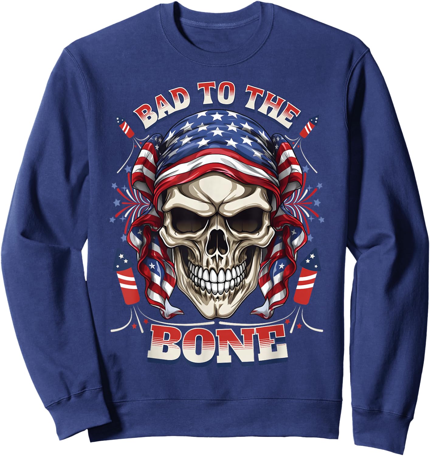 Bad to the Bone Skull Rebel Edgy 4th July Fireworks Top Sweatshirt - Sweatshirt | Navy