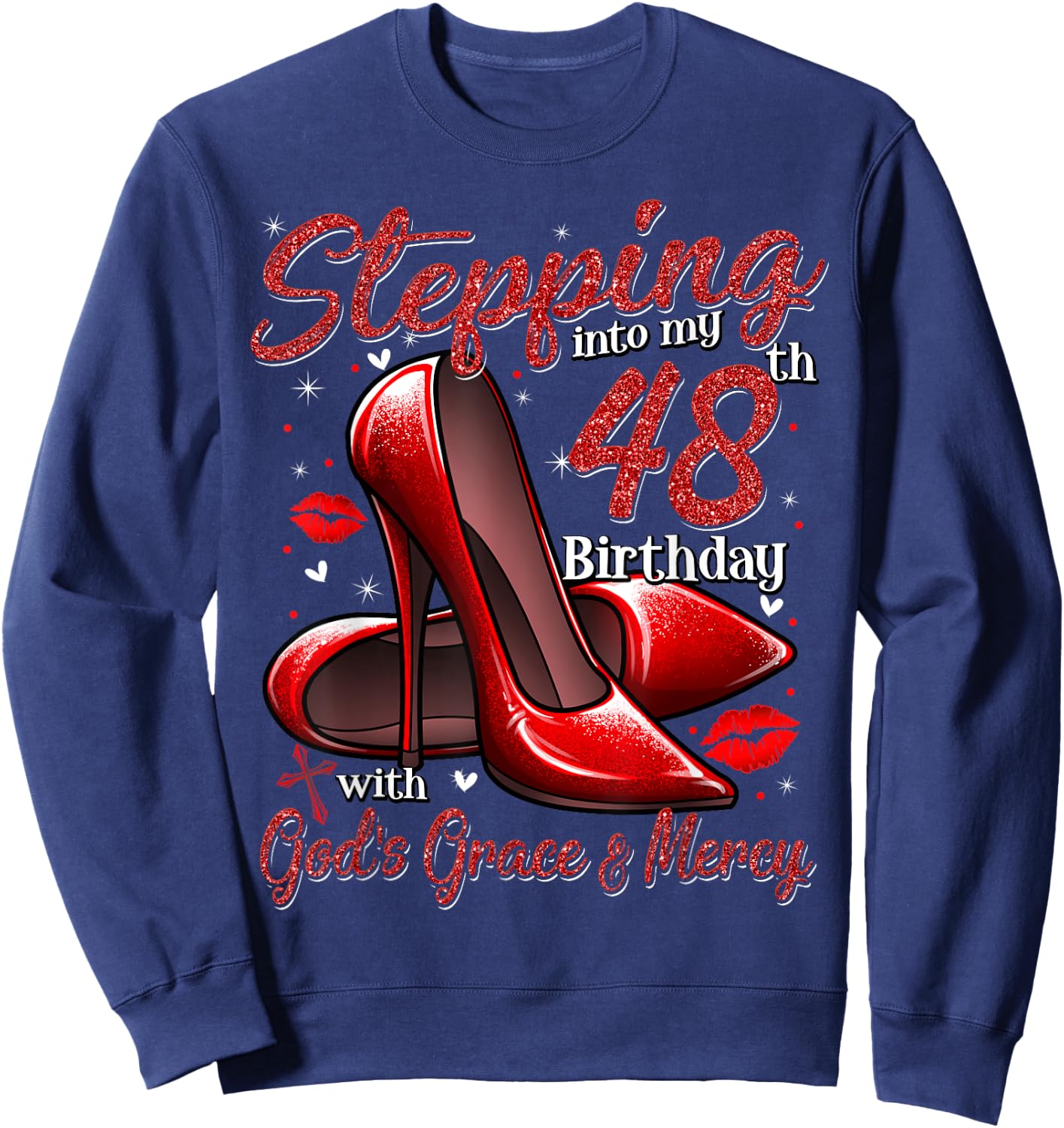 High Heels Stepping Into My 48th Birthday 48 and Fabulous Sweatshirt - Sweatshirt | Navy