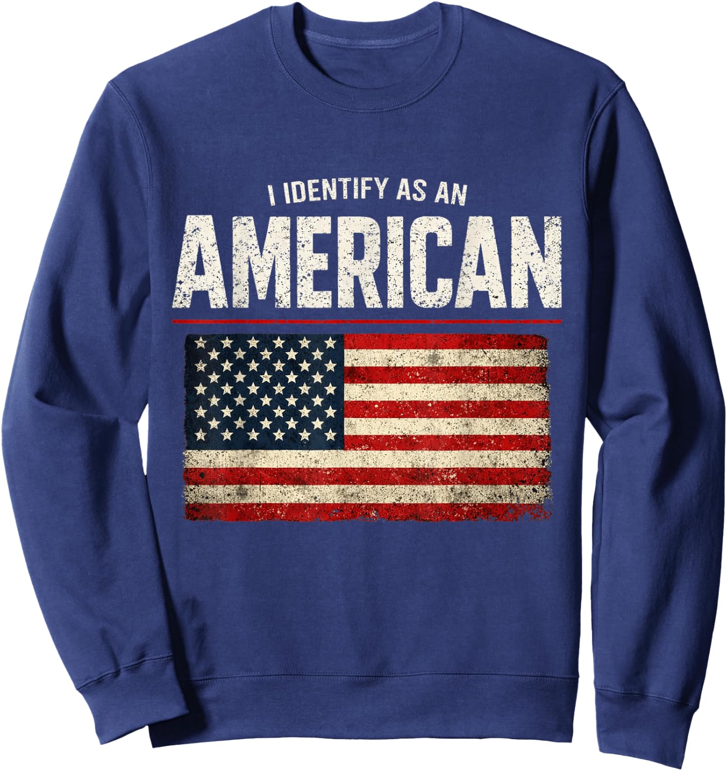 I Identify as an American No Identity Politics USA Sweatshirt - Sweatshirt | Navy