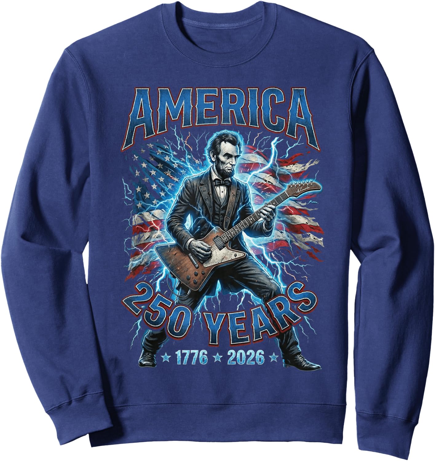 Abraham Lincoln Playing Guitar 250 Years 250 Anniversary USA Sweatshirt - Sweatshirt | Navy