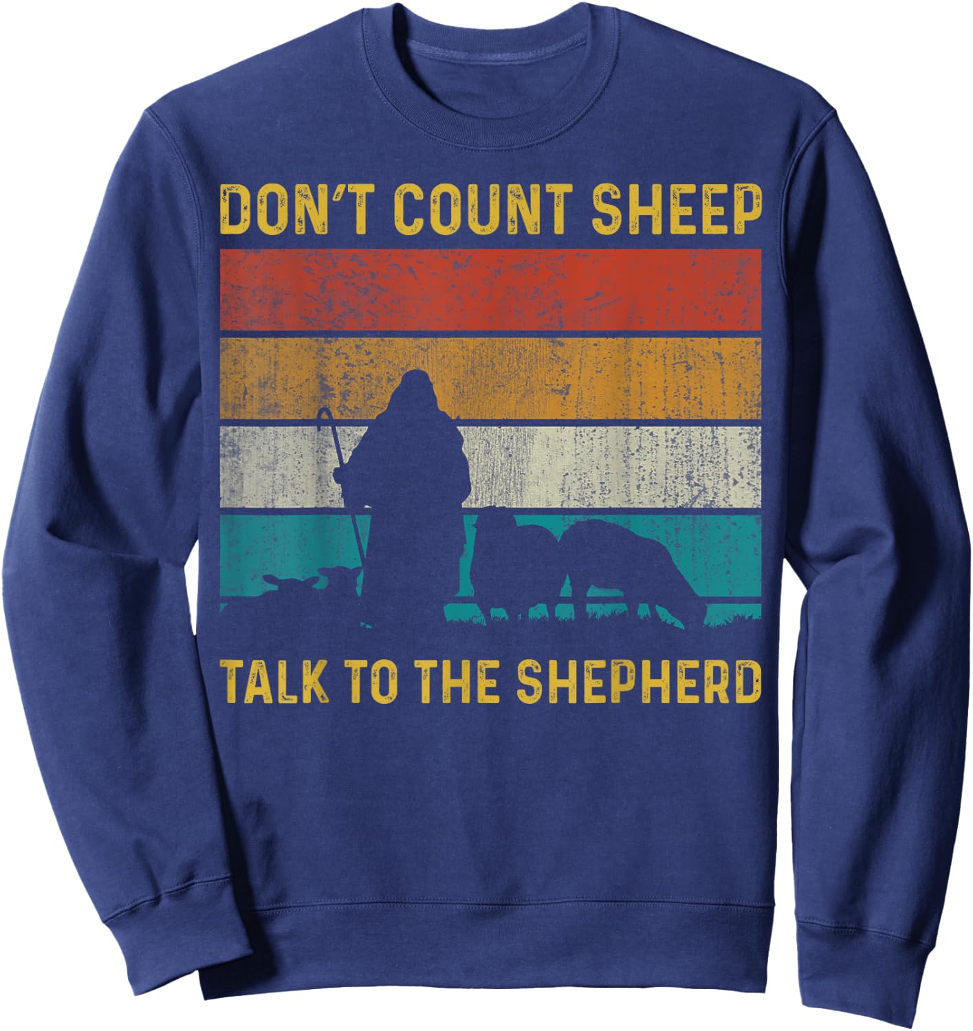 Don't Count Sheep Talk To The Shepherd Sweatshirt - Sweatshirt | Navy