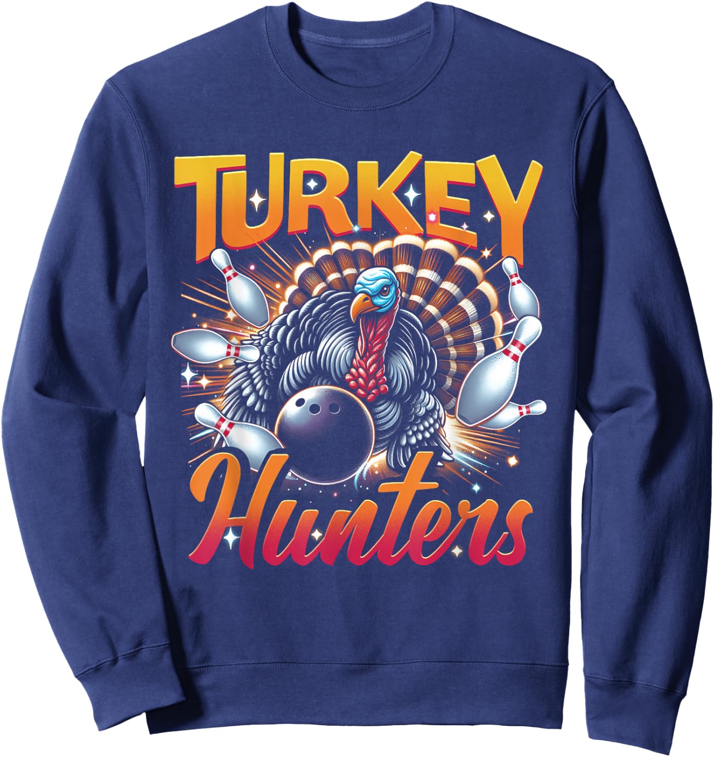 Bowling Turkey Hunters Bowling Team For Bowler Sport Animal Sweatshirt - Sweatshirt | Navy