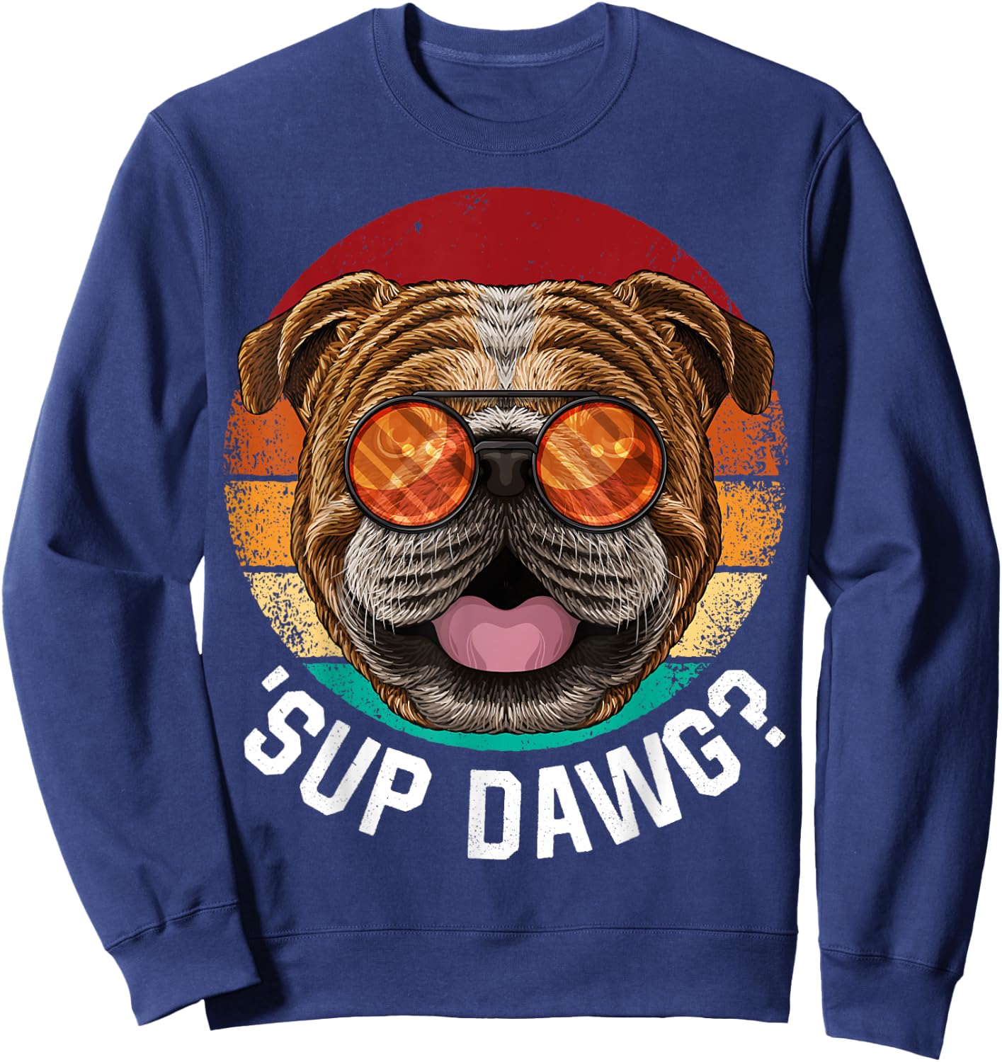'Sup Dawg Bulldog Funny Dog Retro Vintage Puppy Sweatshirt - Sweatshirt | Navy
