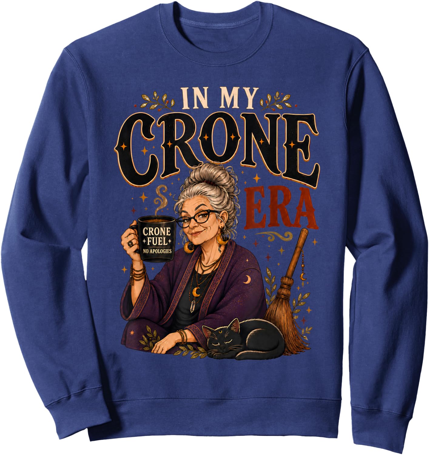 in My Crone Era Witchy Birthday Coffee Cat Woman Sweatshirt - Sweatshirt | Navy