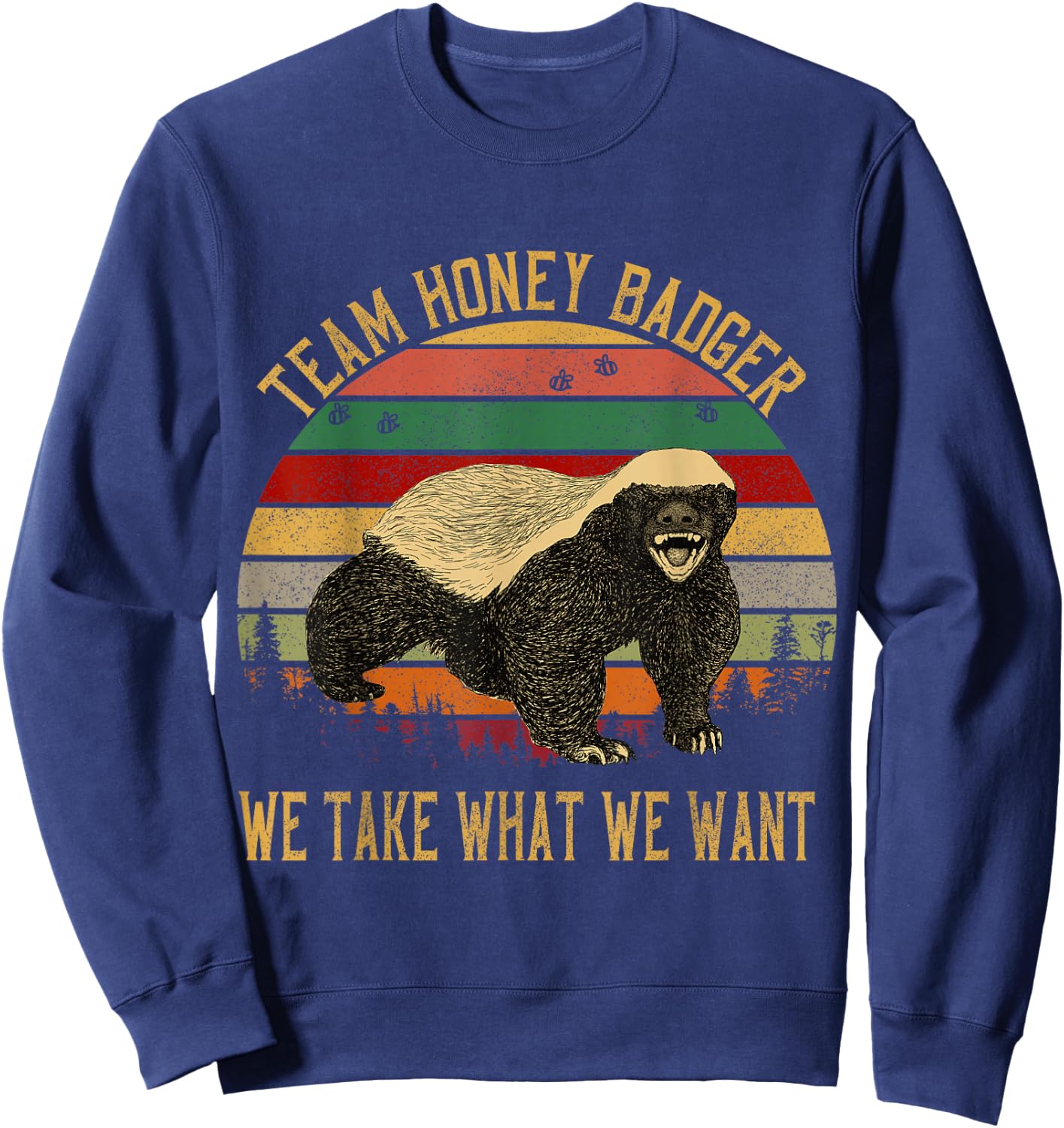 Vintage Honey Badger Team We Take What We Want Sweatshirt - Sweatshirt | Navy