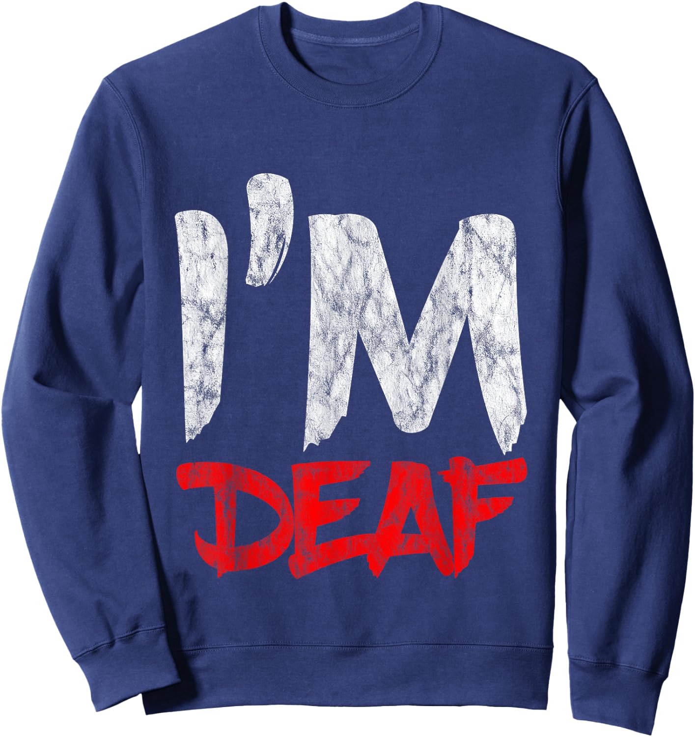 I'm Deaf , black Sweatshirt - Sweatshirt | Navy