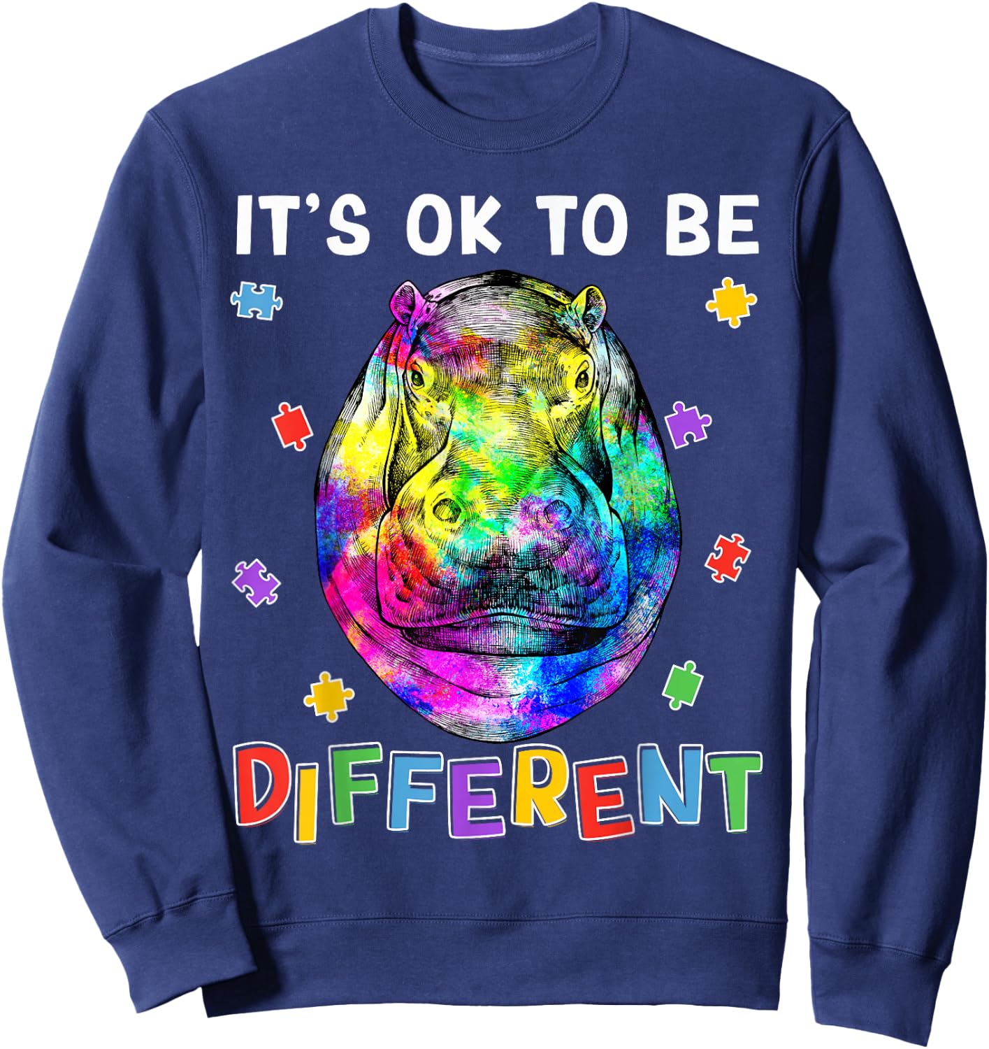 Autism Awareness Hippo Hippopotamus It's OK To Be Different Sweatshirt - Sweatshirt | Navy