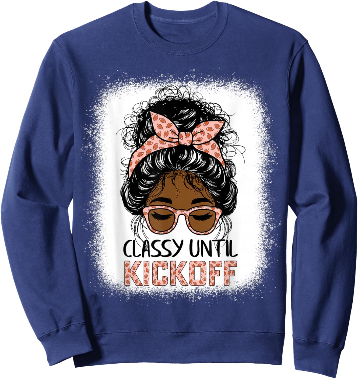 classy until kickoff football Messy Bun black women girls Sweatshirt - Sweatshirt | Navy