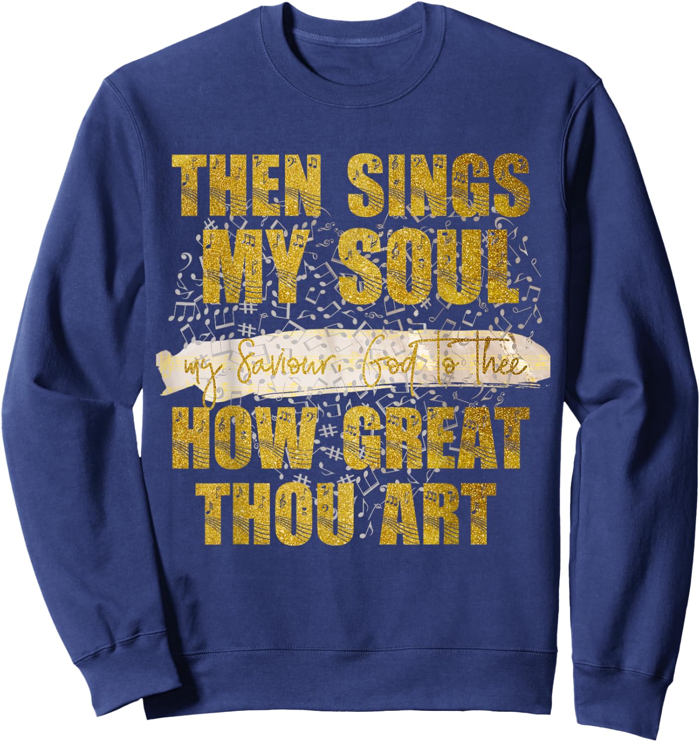Then Sings my Soul, my Saviour God Christian Sweatshirt - Sweatshirt | Navy